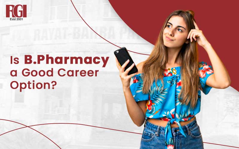 Is B Pharmacy a Good Career Option?